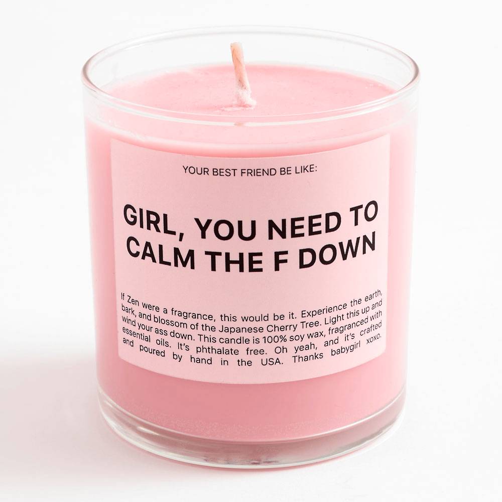 Girl, You Need to Calm the F Down Candle