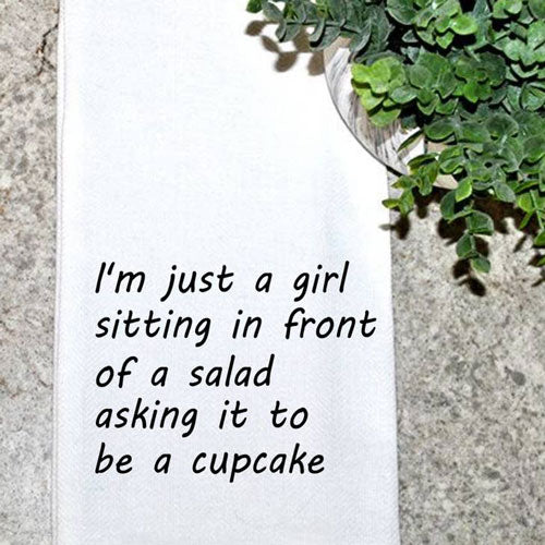 I'm Just A Girl Sitting In Front Of A Salad....Cupcake - Kitchen Towel
