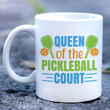 Load image into Gallery viewer, Queen of the Pickleball Court - Mug
