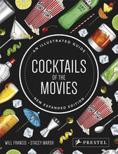 Load image into Gallery viewer, Cocktails of the Movies: An Illustrated Guide to Cinematic Mixology New Expanded Edition
