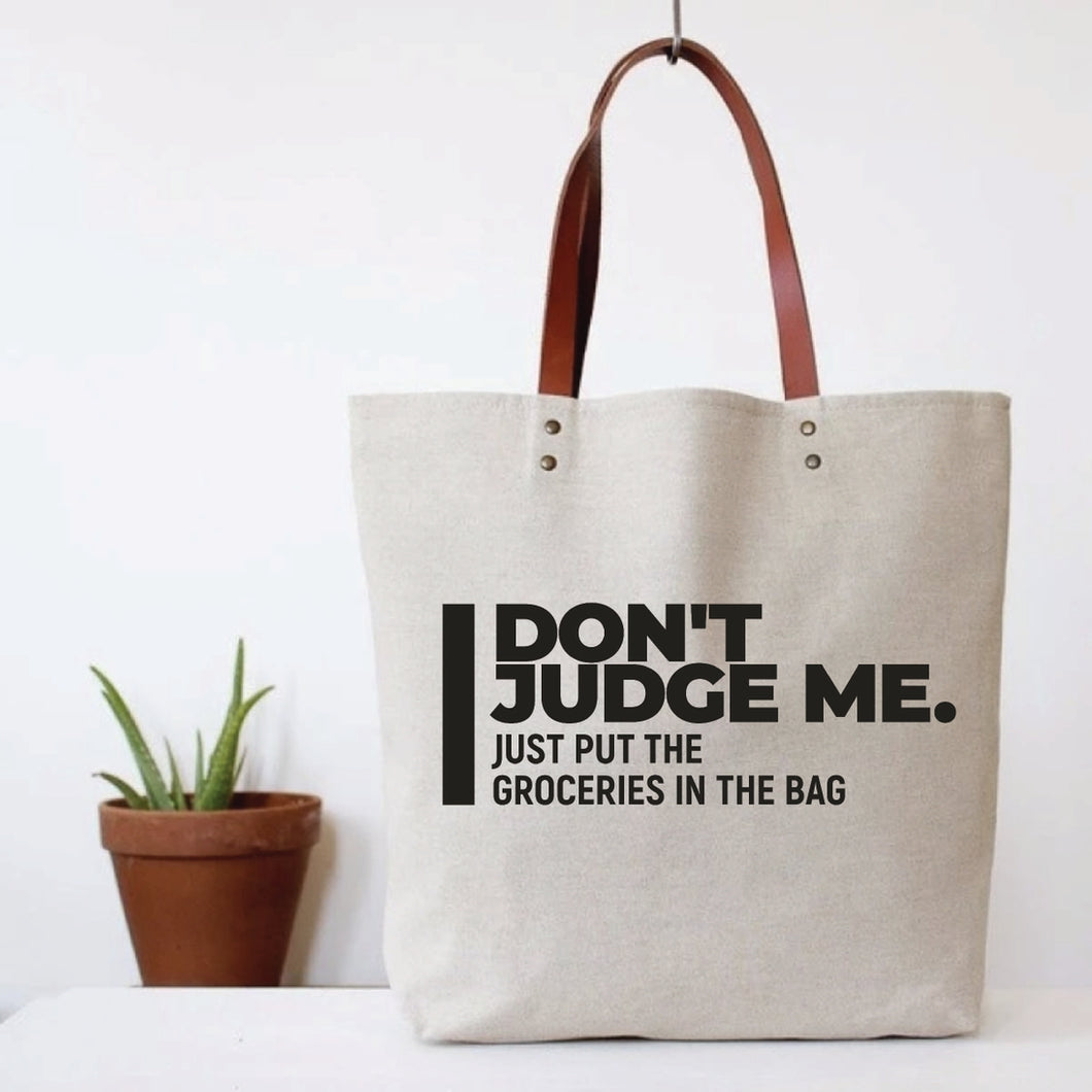 Don't Judge Me Tote Bag