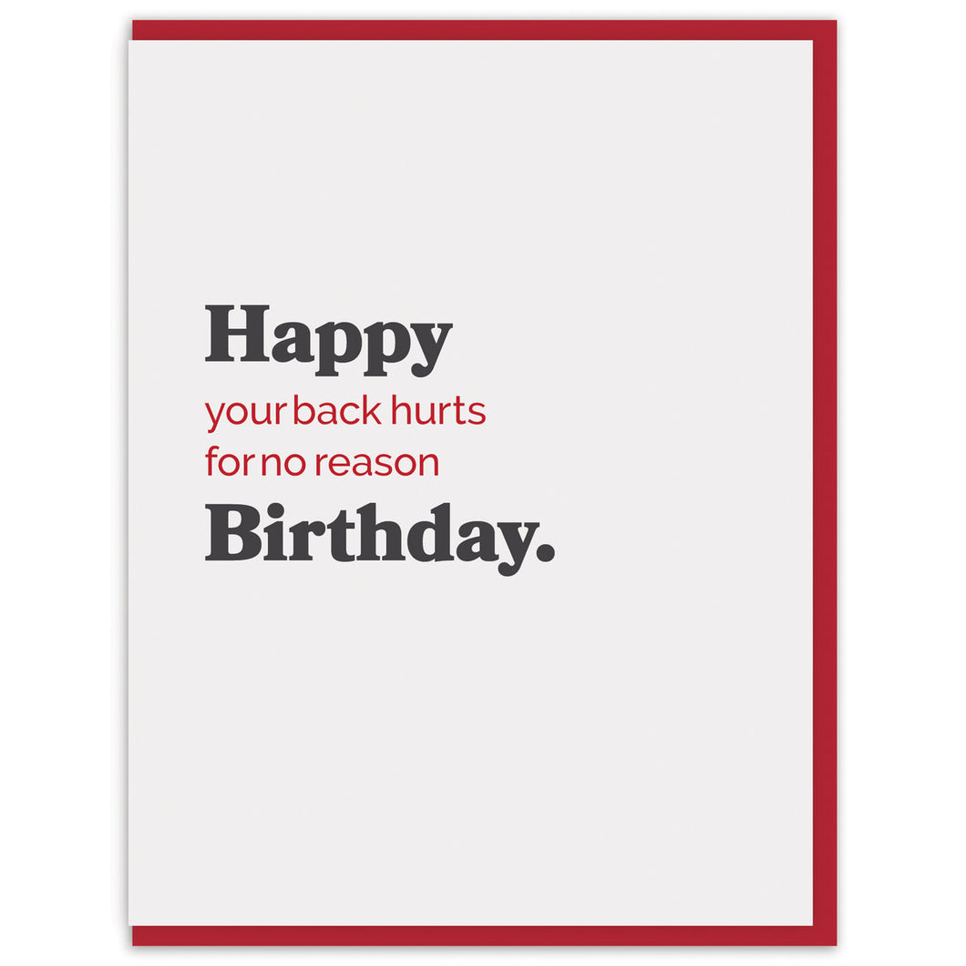 Happy Your Back Hurts For No reason Birthday Card