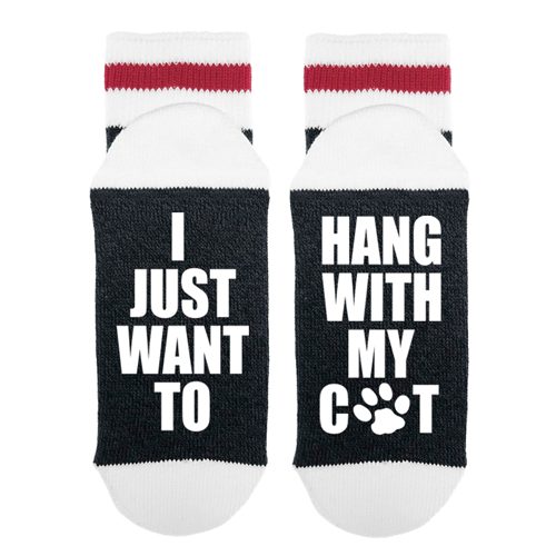 I Just Want To Hang With My Cat - Socks