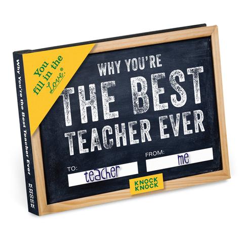 Why You're the Best Teacher Ever Fill in the Blank book