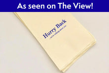 Load image into Gallery viewer, &quot;Hurry Back...we&#39;re talking about you&quot; guest towels
